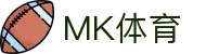 MK体育（中国）PC端官方网站 - MK SPORTS